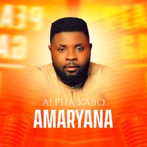 DOWNLOAD: Alpha Kabo Ft. Mycah Dangata – Amaryana Maganina