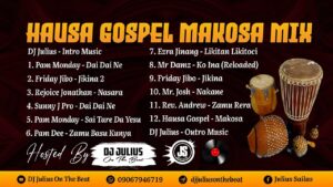 DOWNLOAD: DJ Julius Hausa Gospel Makosa Mix {09067946719}