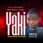 DOWNLOAD: Sani Musa Artman – Zaiyi Yaki Dominmu