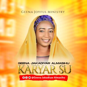 DOWNLOAD: Geena Jakadiyar Almasihu – Karyar Su (Their Lies)