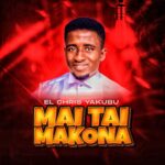 DOWNLOAD: El – Chris Yakubu – Mai Taimakona