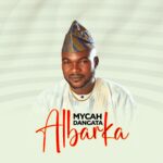 DOWNLOAD MP3: Mycah Dangata – Sauko Da Albarkanka