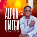 DOWNLOAD MP3: Mr D Mai Waka – Alpha & Omega