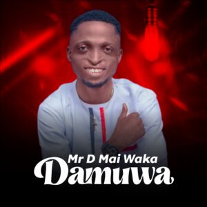 DOWNLOAD MP3: Mr D Mai Waka – Damuwa