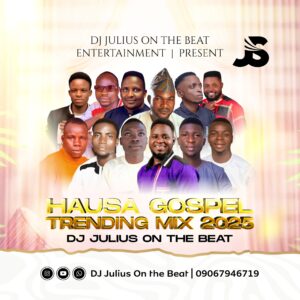 DOWNLOAD MP3: DJ Julius Hausa Trending Gospel Mix 2025