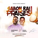 DOWNLOAD MP3: Barnabas Auta – Sabon Rai Praises Vol. 3 Messiah Voices