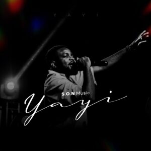 DOWNLOAD MP3: SON Music – Yayi