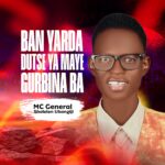 DOWNLOAD MP3: MC General Shalelen Ubangiji – Ban Yarda Dutse Ya Maye Gurbina Ba