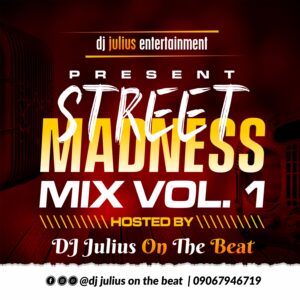DOWNLOAD MP3: DJ Julius Street Madnes Mix Vol. 1