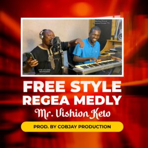 DOWNLOAD MP3: Mr Vishion Keto – Free Style Reggea Medley