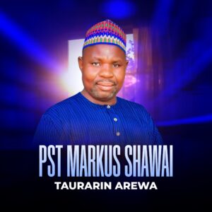 BIOGRAPHY: Takaitaccen Tarihin – Pst Markus Shawai