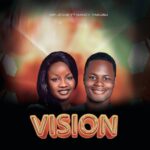 DOWNLOAD MP3: Sir Jesse – Vision Ft. Nancy Yakubu