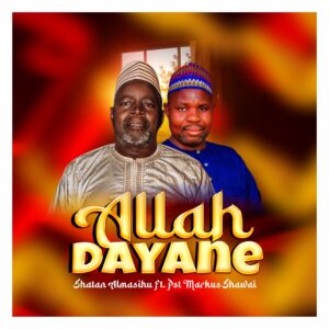 DOWNLOAD MP3: Shatan Almasihu – Allah Dayane Ba Uku Ft. Pst Markus Shawai