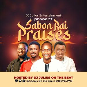 DOWNLOAD MP3: DJ Julius – Sabon Rai Praises Mix