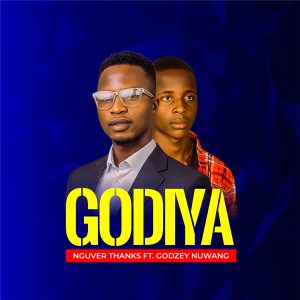 DOWNLOAD MP3: Nguver Thanks – Godiya Ft. Godzey Nuwang