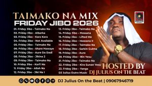 DOWNLOAD MP3: DJ Julius Friday Jibo Taimako Na Mix 2026