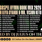 DOWNLOAD MP3: DJ Julius – Hausa Gospel Hymn Book Mix 2026 Littafin Wakoki Na Hausa Christian