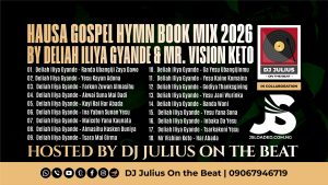 DOWNLOAD MP3: DJ Julius – Hausa Gospel Hymn Book Mix 2026 Littafin Wakoki Na Hausa Christian